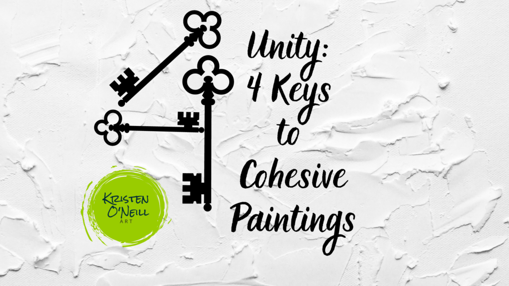 Unity: 4 Keys to Cohesive Paintings